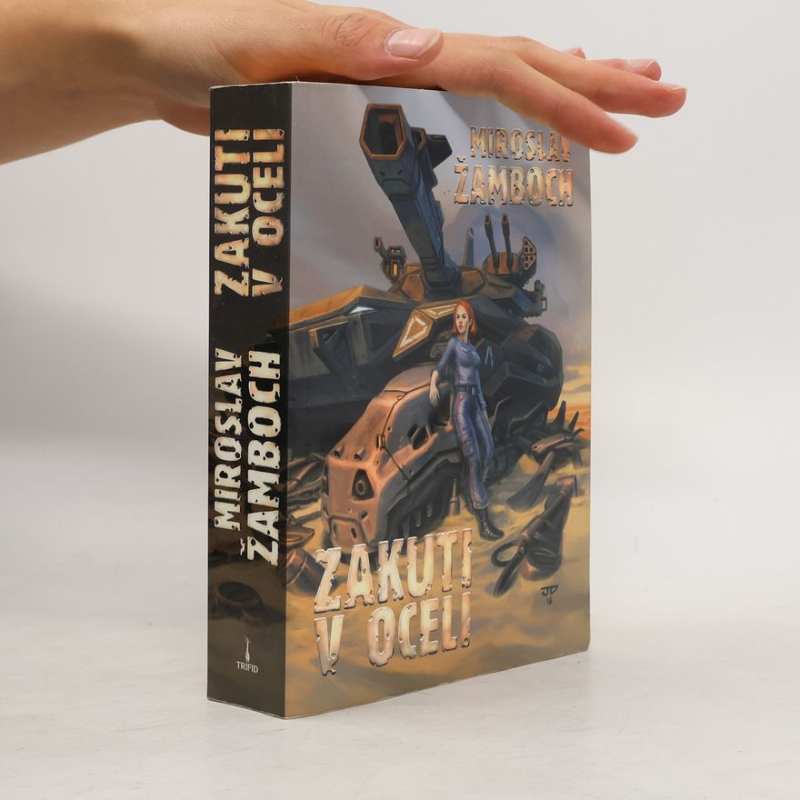 Miroslav Žamboch Zakuti v oceli