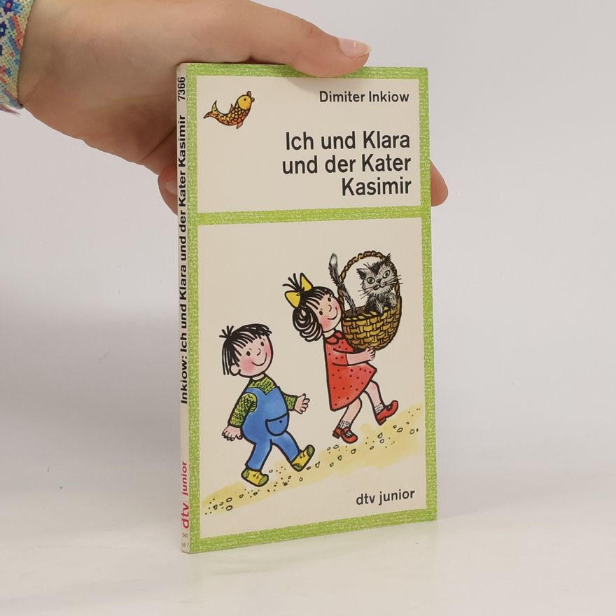 Dimitar Inkiow Ich und Klara und der Kater Kasimir