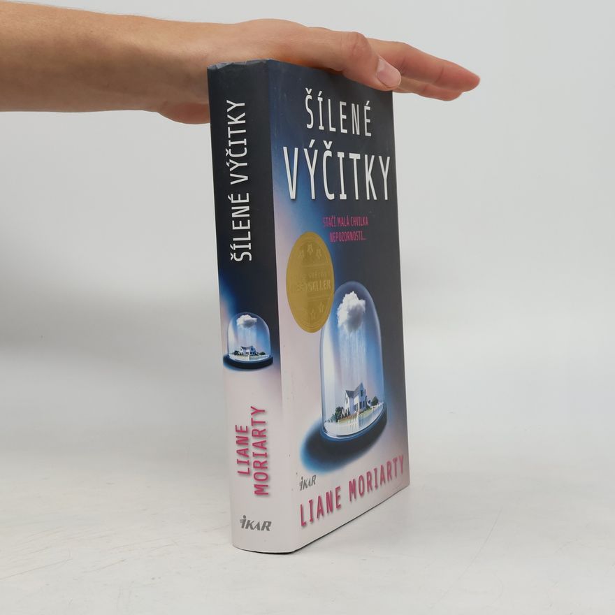 Liane Moriarty Šílené výčitky