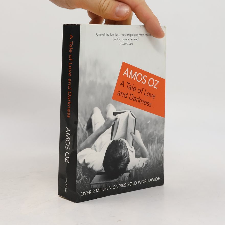 Amos Oz A Tale of Love and Darkness