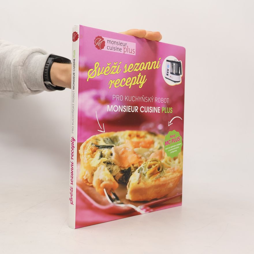 Collectif d'auteurs Svěží sezónní recepty pro kuchyňský robot Monsieur Cuisine Plus