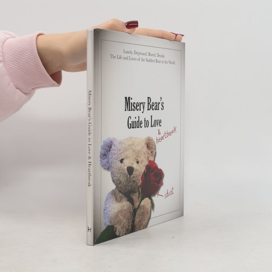 Misery Bear Misery Bear's Guide to Love & Heartbreak