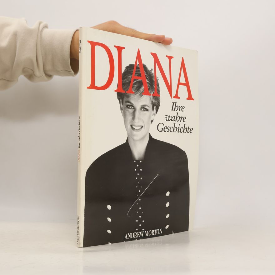 Andrew Morton Diana - ihre wahre Geschichte
