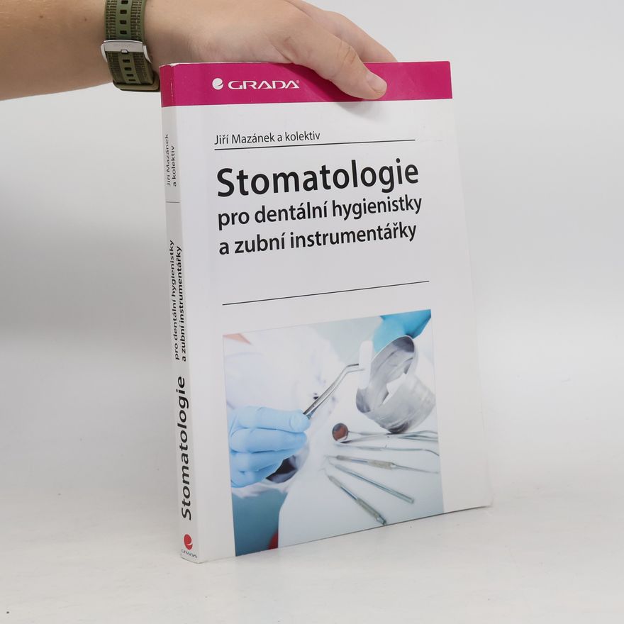 Jiří Mazánek Stomatologie pro dentální hygienistky a zubní instrumentářky