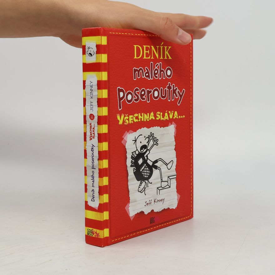 Jeff Kinney Deník malého poseroutky 11. Všechna sláva...