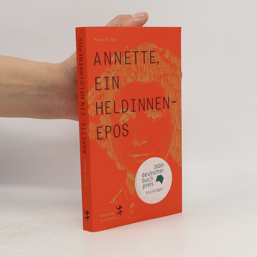 Anne Weber Annette, ein Heldinnenepos