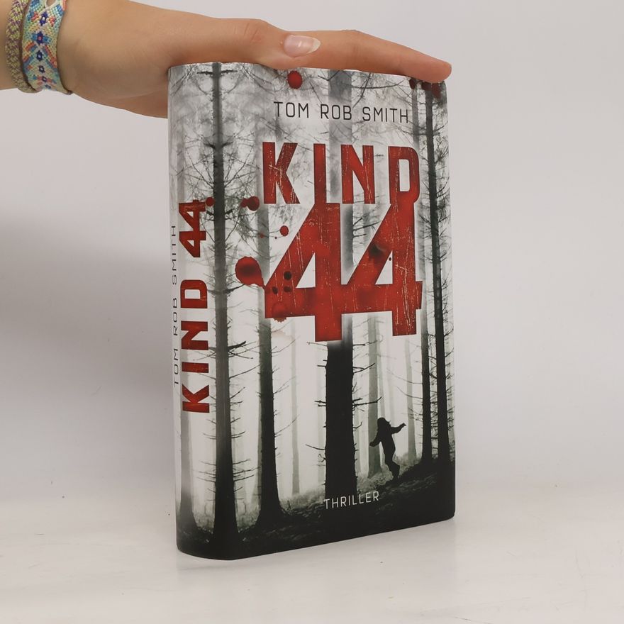 Tom Rob Smith Kind 44