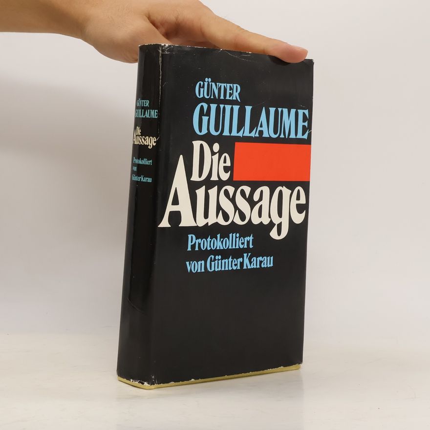 Günter Guillaume Die Aussage