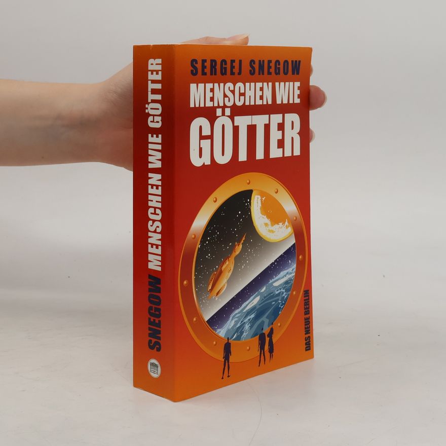 Sergej A. Snegov Menschen wie Götter
