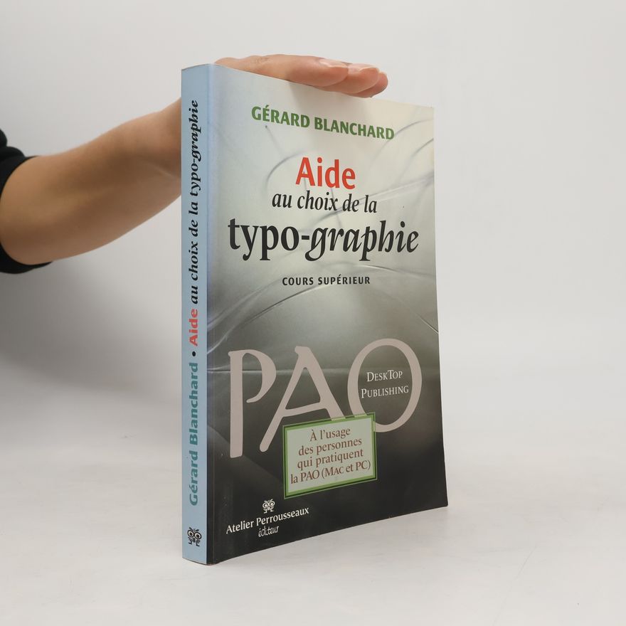 Gérard Blanchard Aide au choix de la typo-graphie