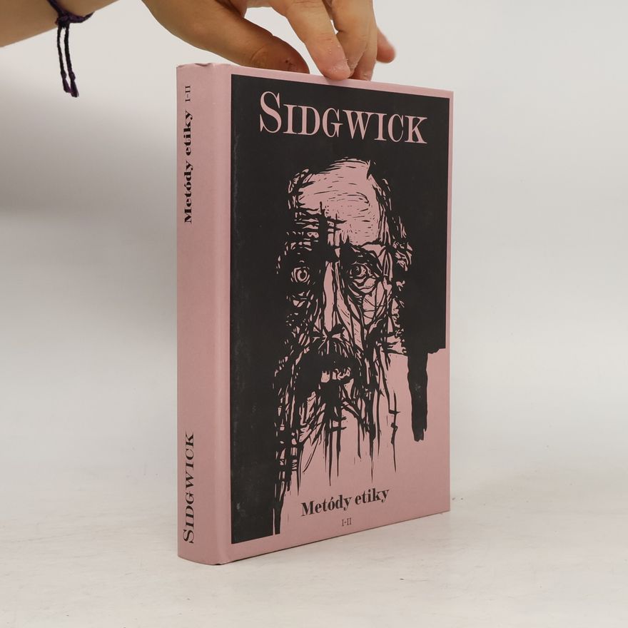 Henry Sidgwick Metódy etiky I-II