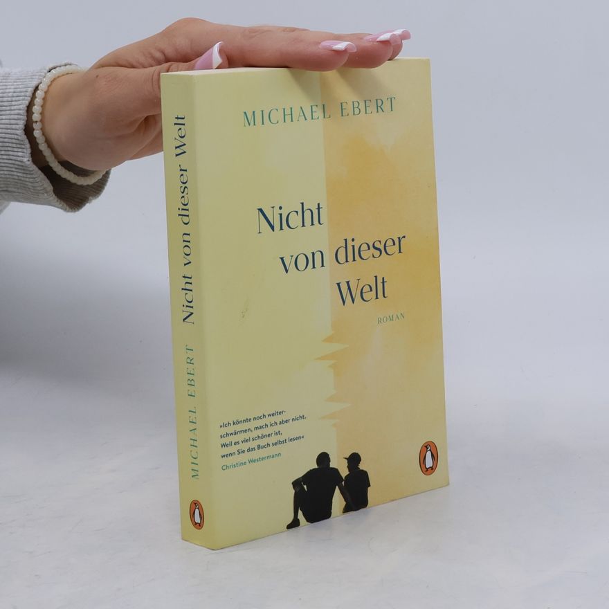 Michael Ebert Nicht von dieser Welt
