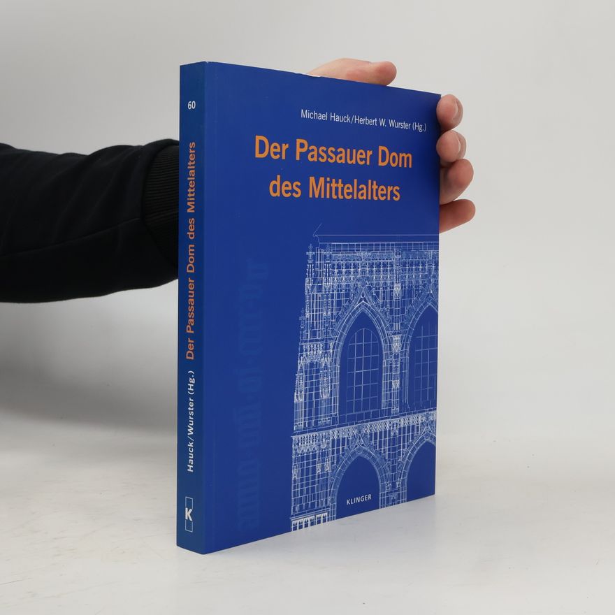 Michael Hauck Der Passauer Dom des Mittelalters
