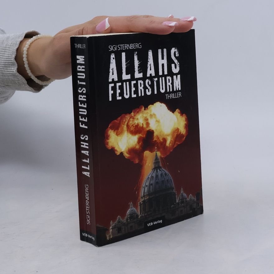 Sigi Sternberg Allahs Feuersturm