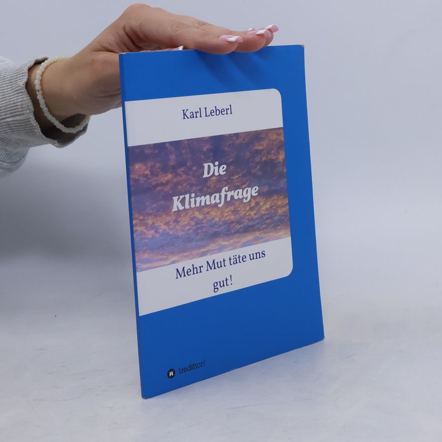 Karl Leberl Die Klimafrage