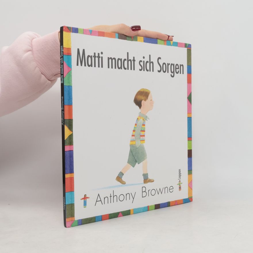 Anthony Browne Matti macht sich Sorgen