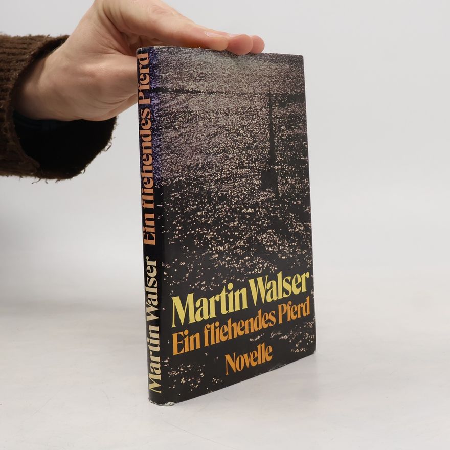 Martin Walser Ein fliehendes Pferd