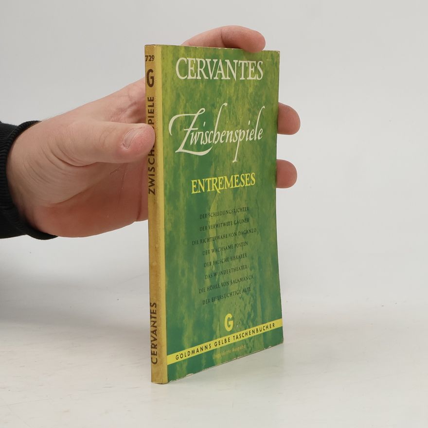 Miguel de Cervantes Die Zwischenspiele. Entremeses