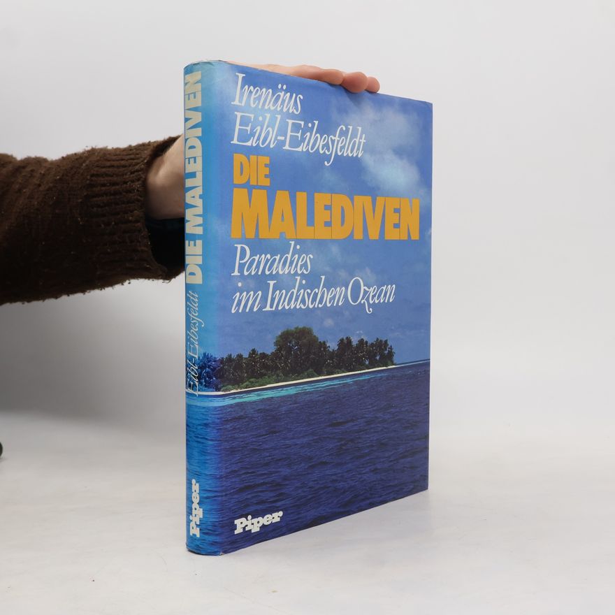 Irenäus Eibl-Eibesfeldt Die Malediven