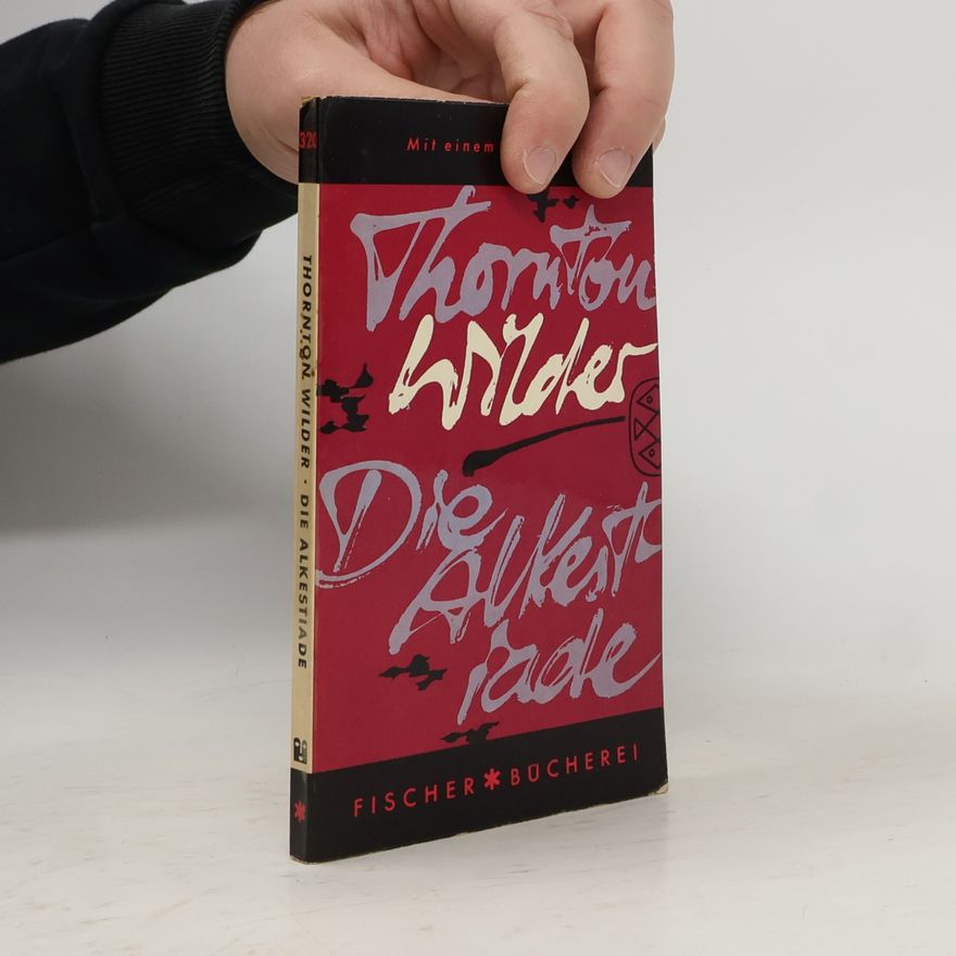 Thornton Wilder Die Alkestiade