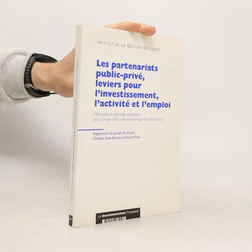 Vincent Piron Les partenariats public-privé, leviers pour l'investissement, l'activité et l'emploi