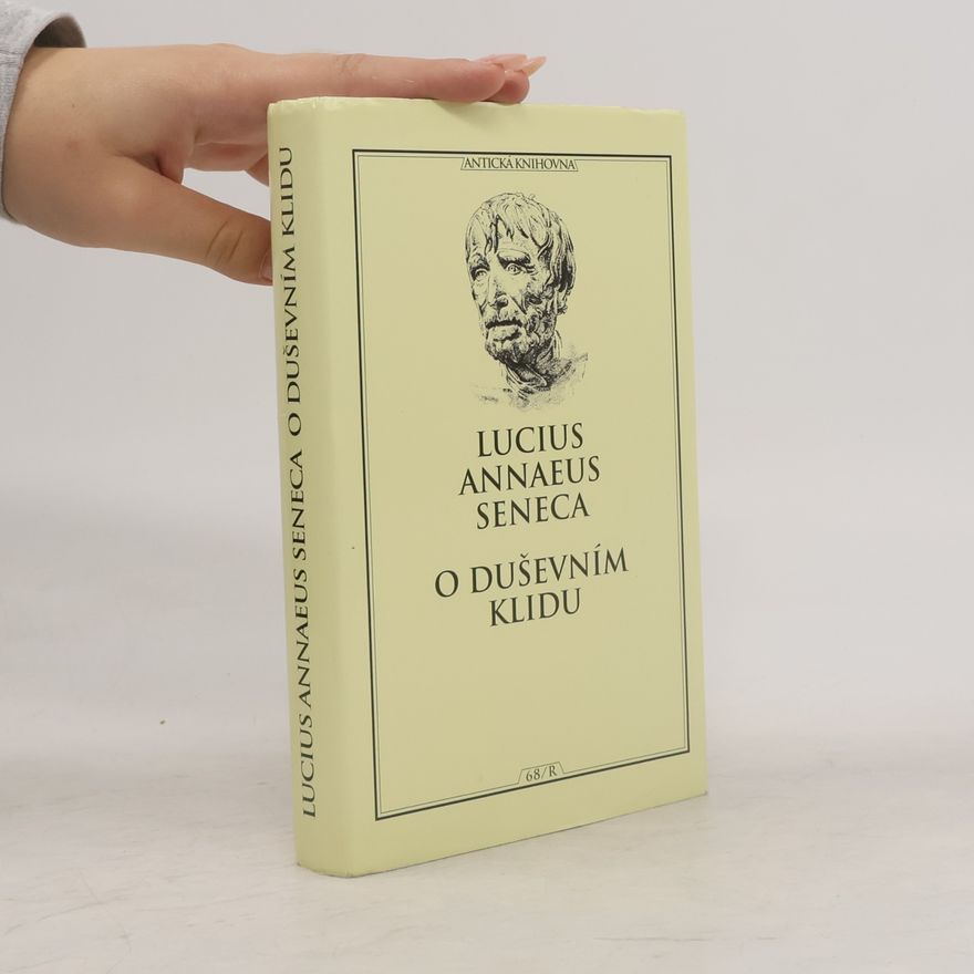 Lucius Annaeus Seneca O duševním klidu