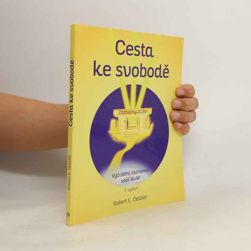 Martin Pech Cesta ke svobodě : vyčištění záznamů vaší duše