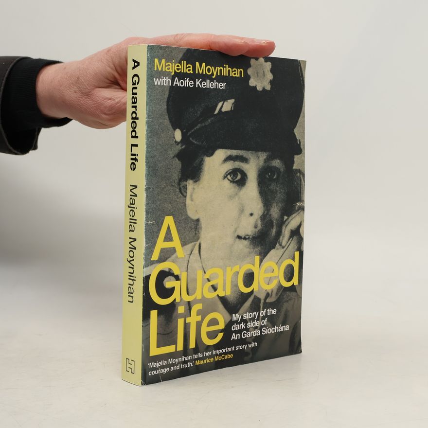 Majella Moynihan A Guarded Life