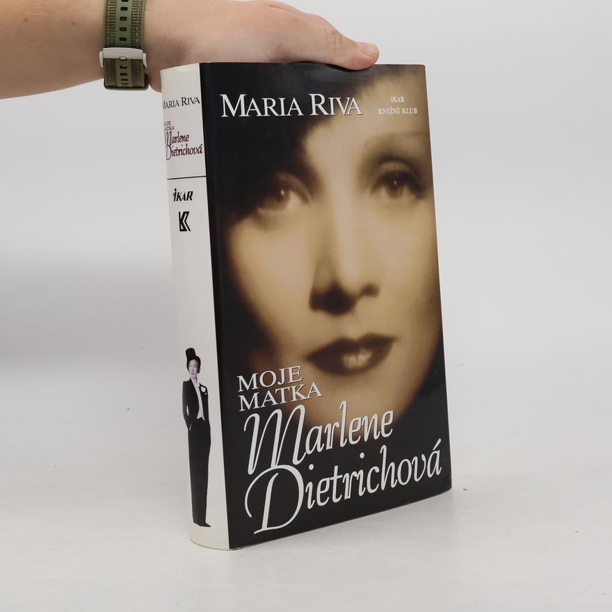 Maria Riva Moje matka Marlene Dietrichová