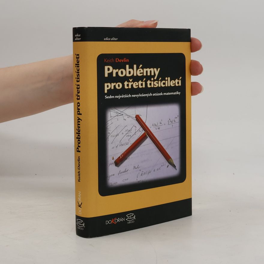 Luboš Pick Problémy pro třetí tisíciletí. Sedm největších nevyřešených otázek matematiky