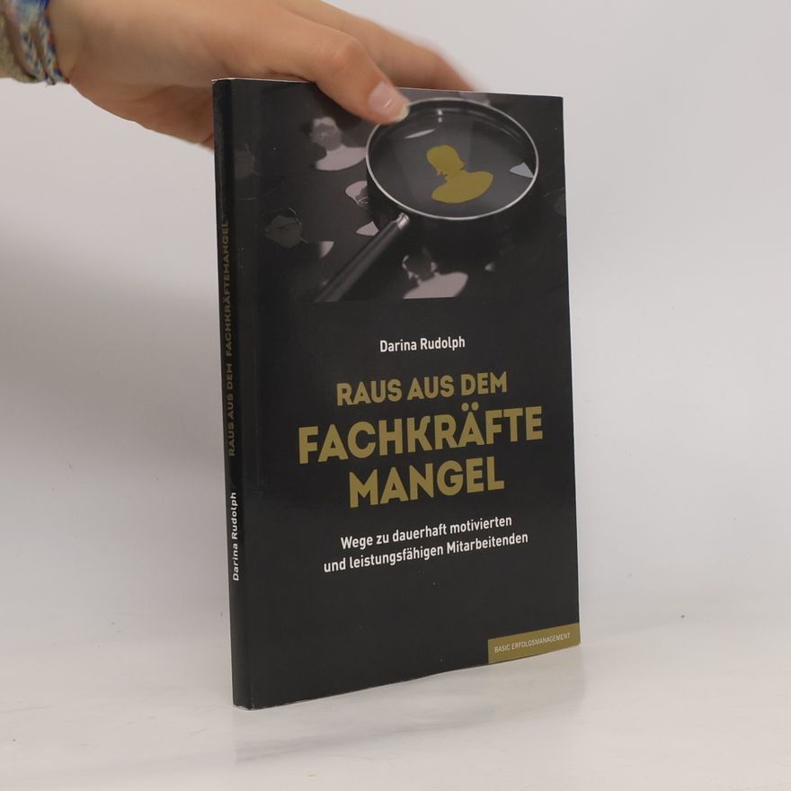 Darina Rudolph RAUS AUS DEM FACHKRÄFTEMANGEL
