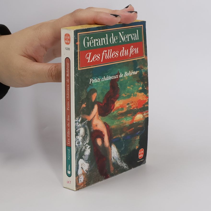 Gérard de Nerval Les filles du feu, Petits Châteaux de Boheme