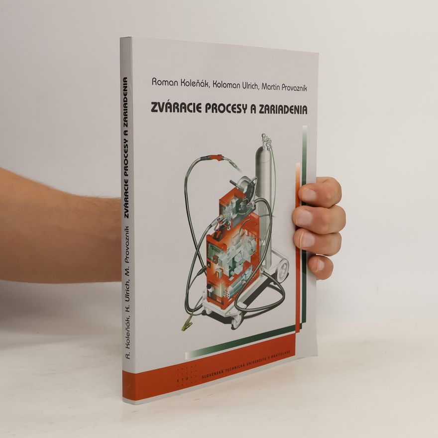 Martin Provazník Zváracie procesy a zariadenia