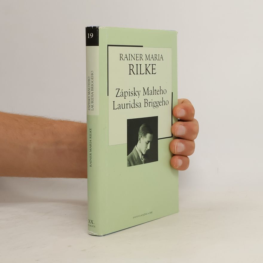 Rainer Maria Rilke Zápisky Malteho Lauridsa Briggeho