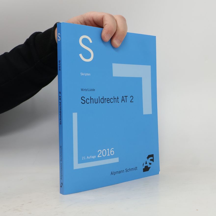 Jan Stefan Lüdde Skripten: Schuldrecht AT 2 - 21. Auflage