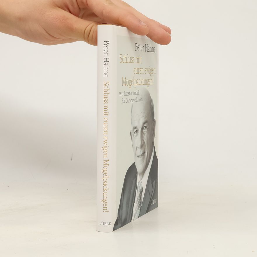 Peter Hahne Schluss mit euren ewigen Mogelpackungen!