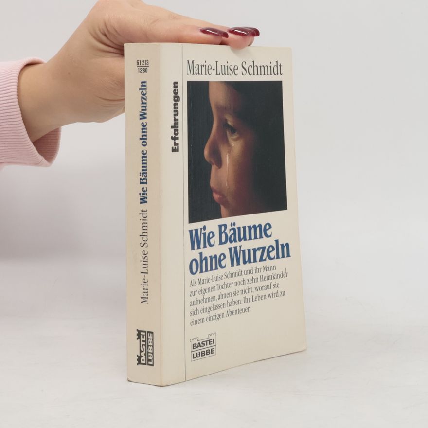 MarieLouise Schmidt Wie Bäume ohne Wurzeln