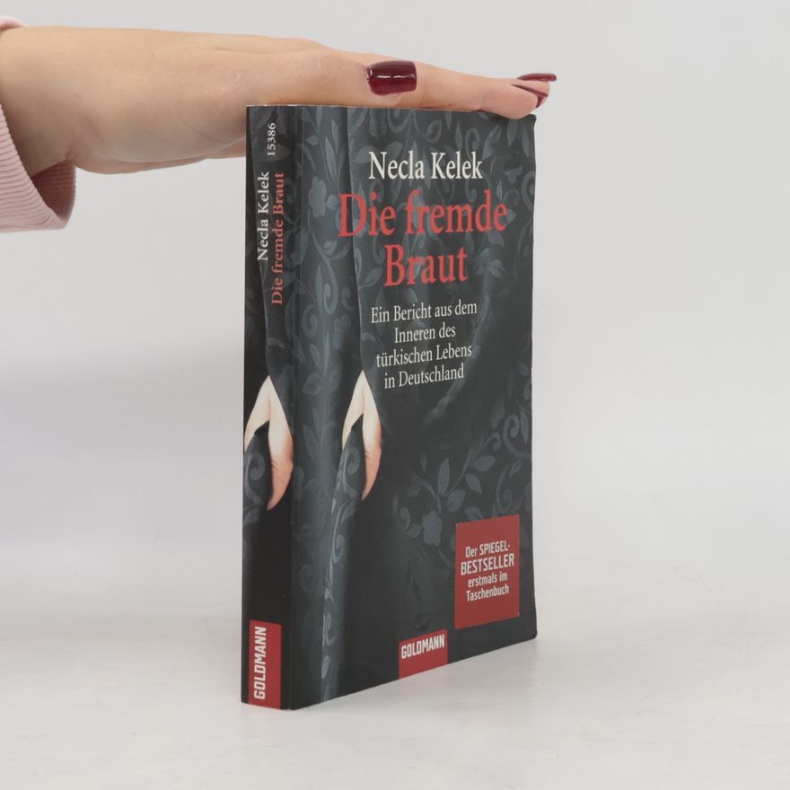 Necla Kelek Die fremde Braut