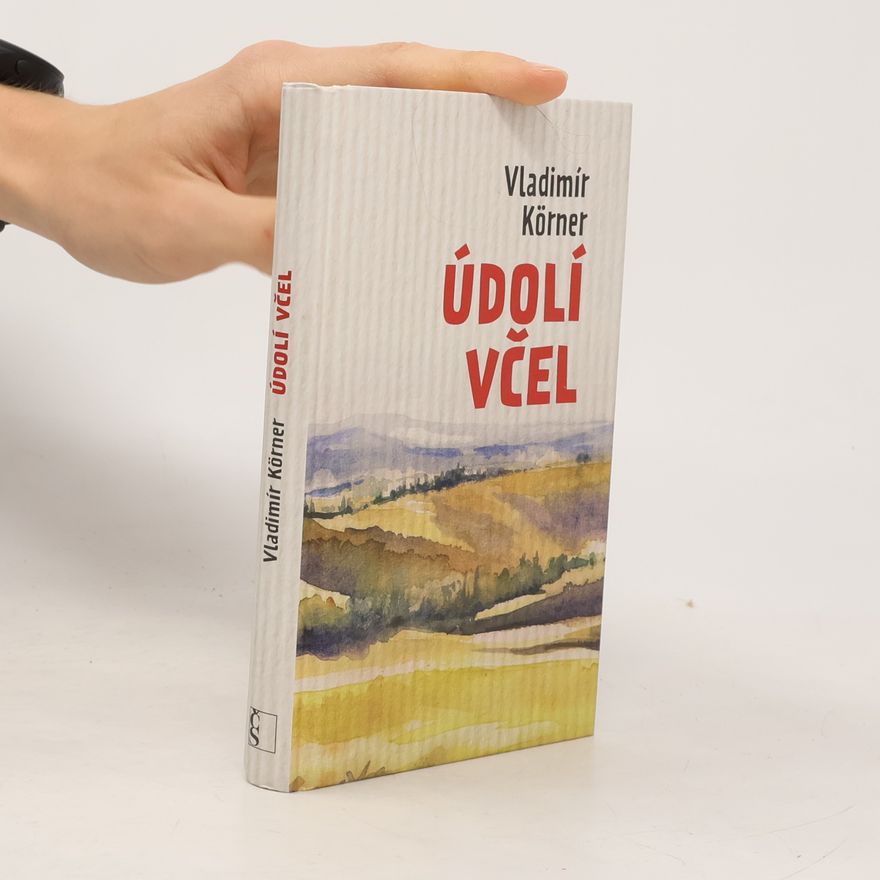 Vladimír Körner Údolí včel