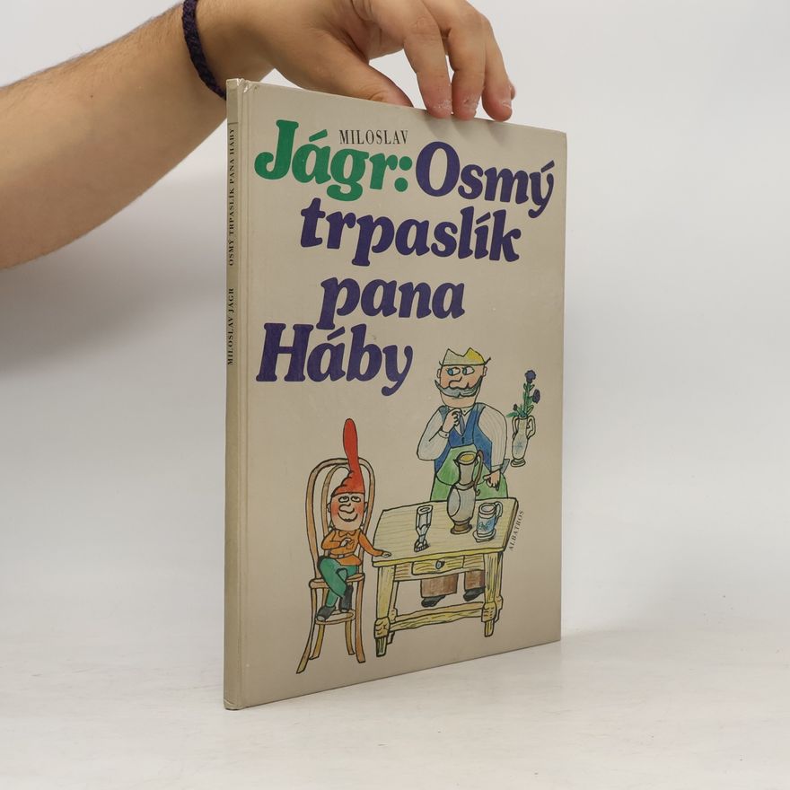 Miloslav Jágr Osmý trpaslík pana Háby