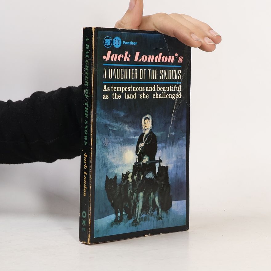 Jack London A Daughter of the Snows