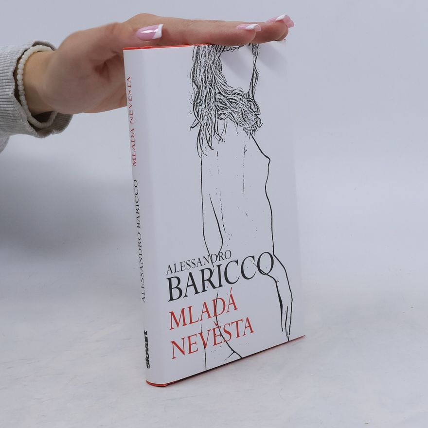 Alessandro Baricco Mladá nevěsta