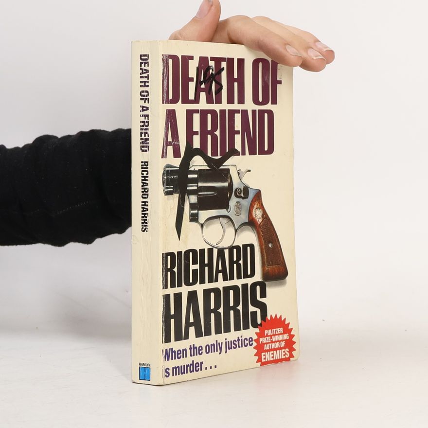 Richard S. Harris Death of a Friend
