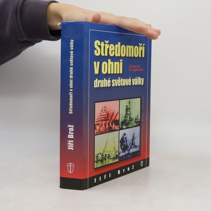 Jiří Brož Středomoří v ohni druhé světové války