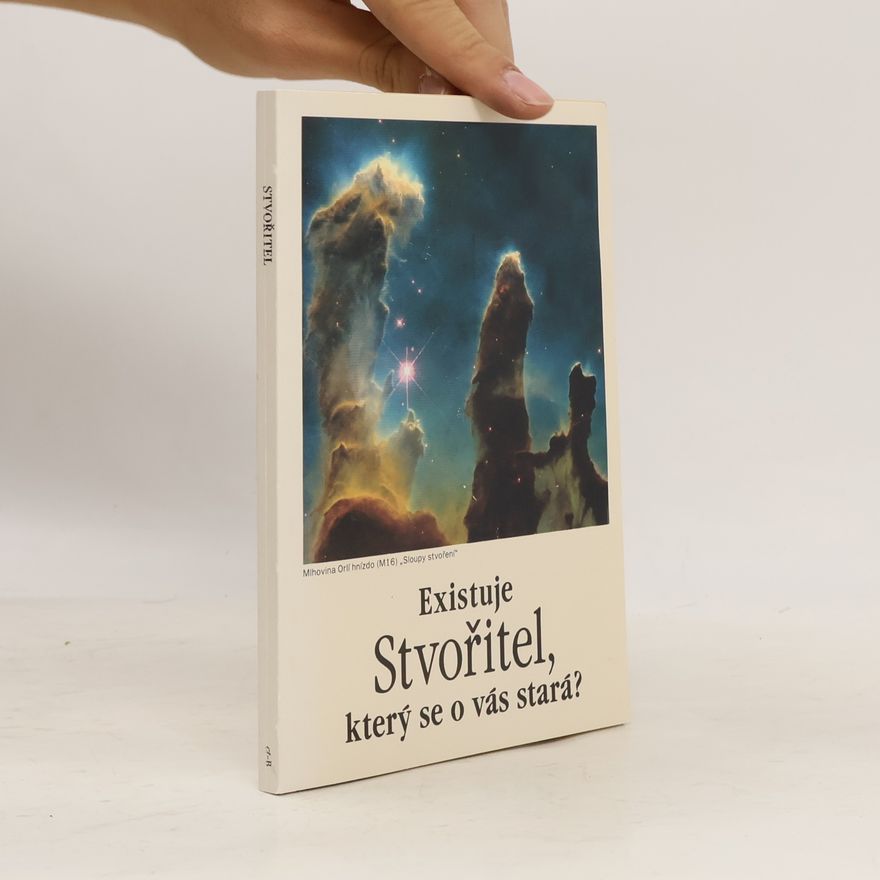 Kolektiv autorů Existuje Stvořitel, který se o vás stará?