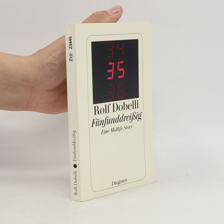 Rolf Dobelli Fünfunddreißig