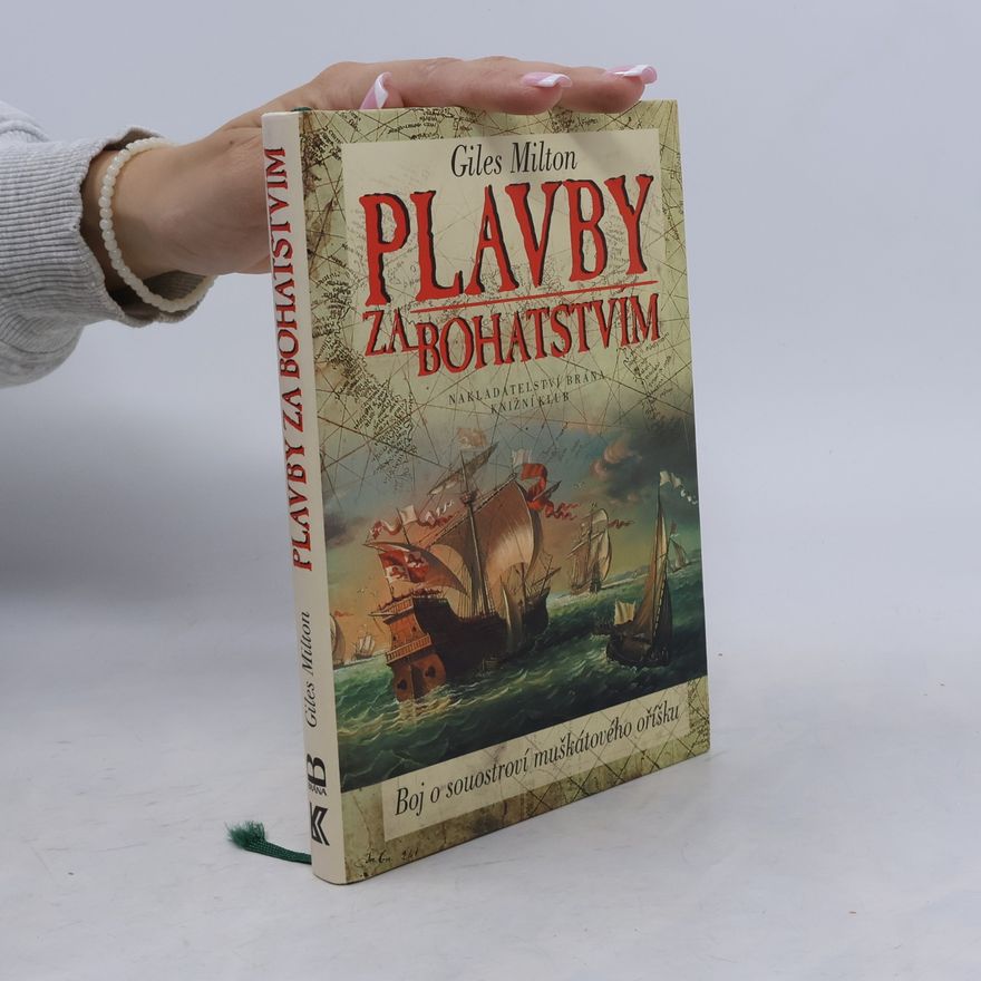 Giles Milton Plavby za bohatstvím