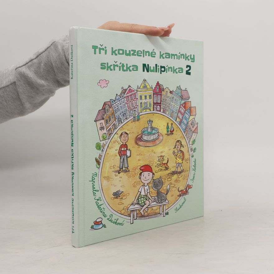 Kateřina Dušková Tři kouzelné kamínky skřítka Nulipínka 2