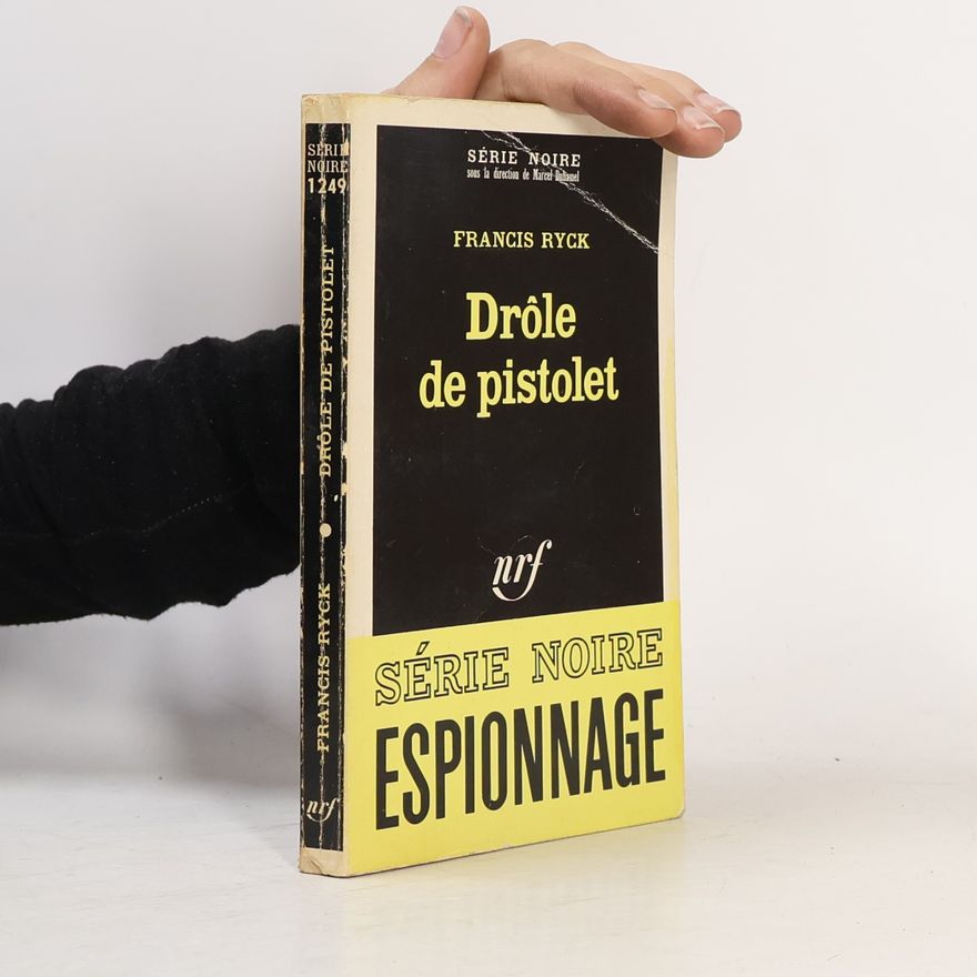 Francis Ryck Drôle de pistolet