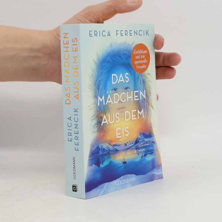 Erica Ferencik Das Mädchen aus dem Eis